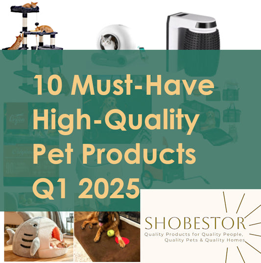 10 Must-Have High-Quality Pet Products for Spoiled Dogs & Cats (Q1 2025 Guide)